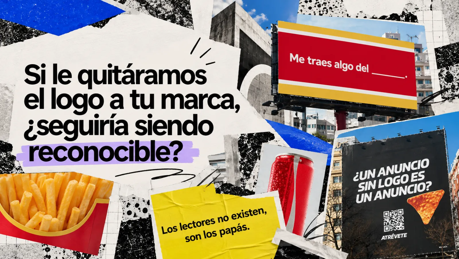 Portada del artículo Si le quitáramos el logo a tu marca, ¿seguiría siendo reconocible?: collage de espectaculares y productos que se reconocen sin mostrar su logotipo